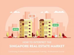E-Learning: How to Interpret the Singapore Real Estate Market