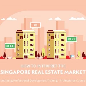 E-Learning: How to Interpret the Singapore Real Estate Market
