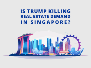 Is Trump Killing Real Estate Demand in Singapore? 